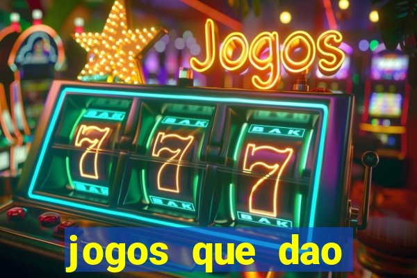 jogos que dao dinheiro ao se cadastrar